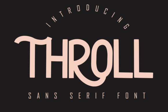 Throll: A Modern Sans Serif Typeface for Bold Branding